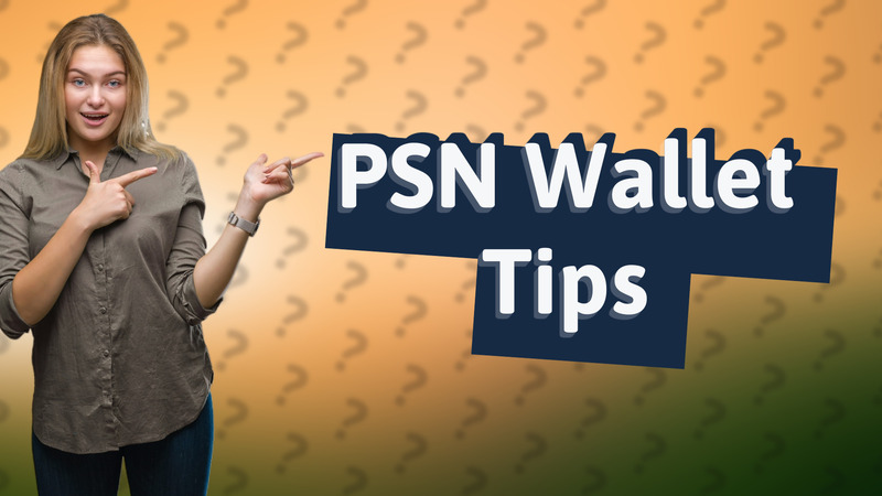 PSN Wallet Tips