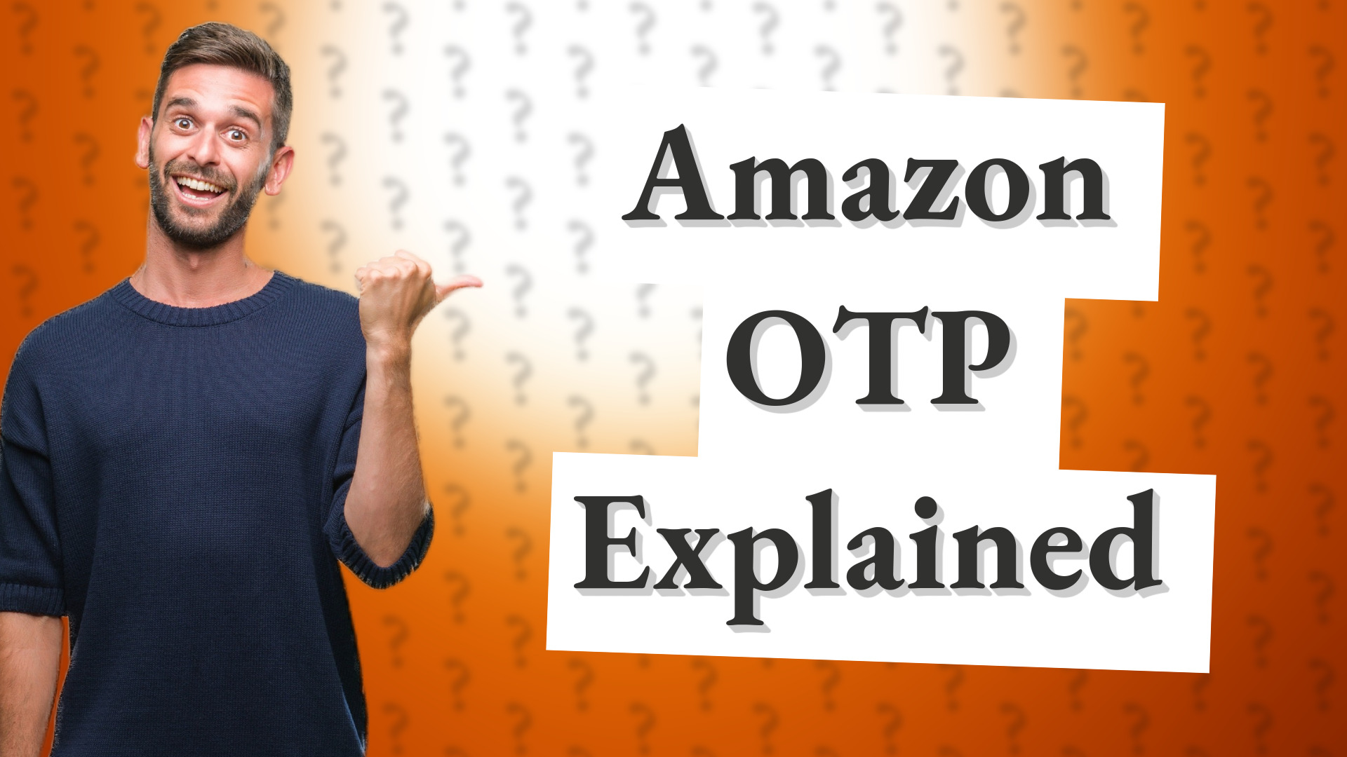 Amazon OTP Explained