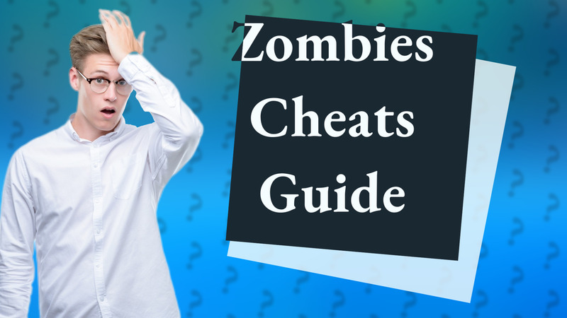 Zombies Cheats Guide