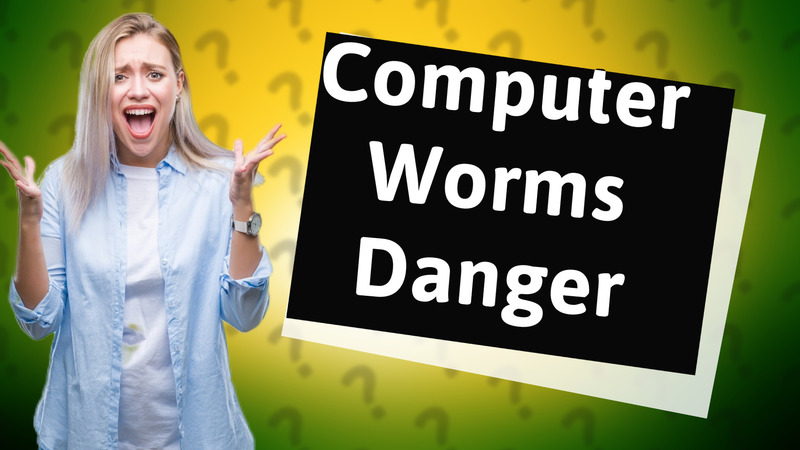 Computer Worms Danger
