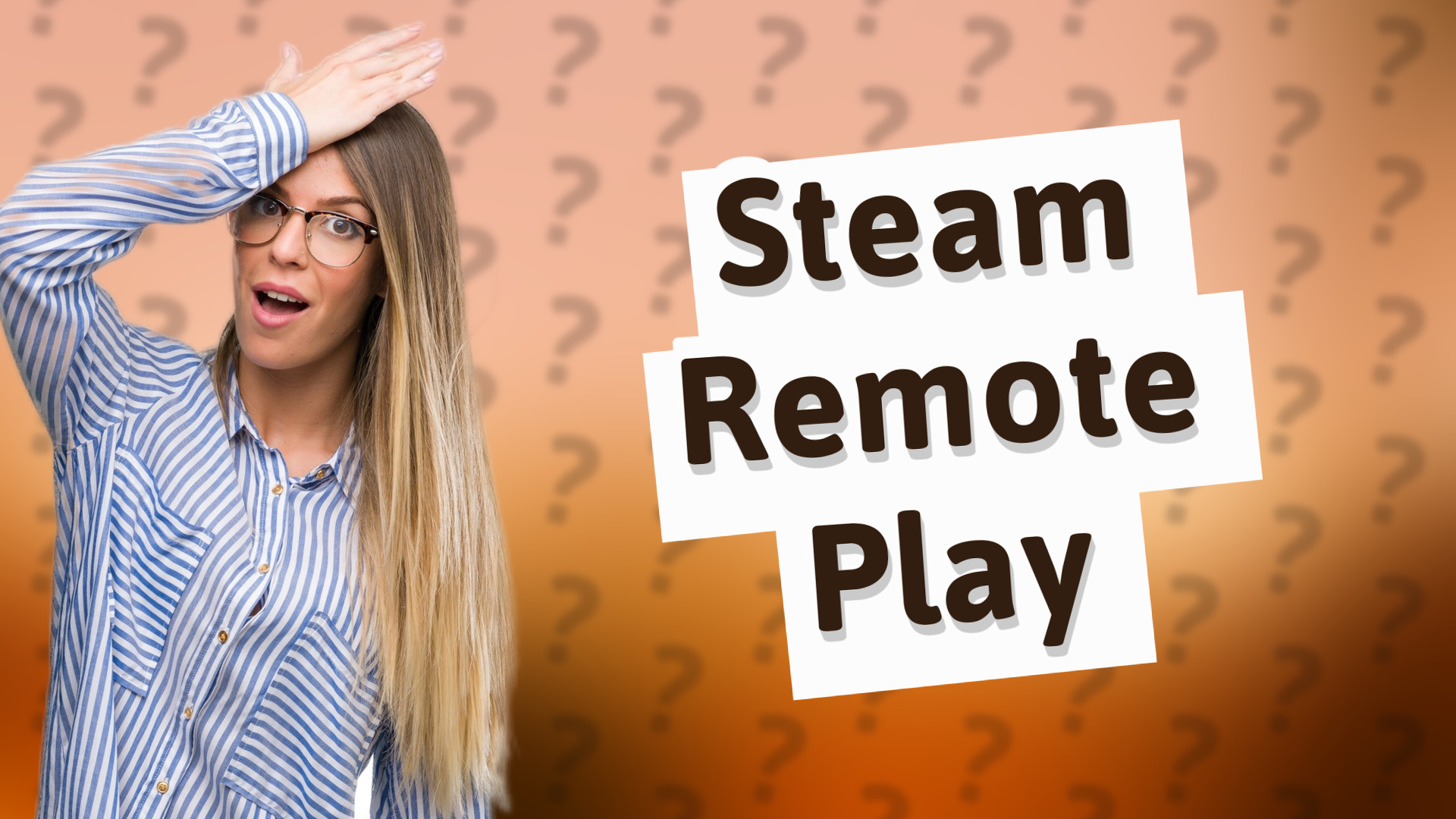 Steam Remote Play