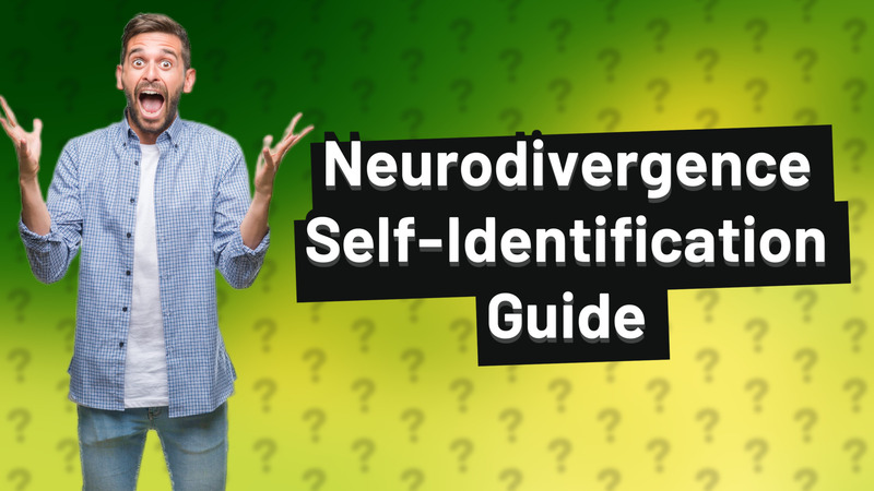 Neurodivergence Self-Identification Guide