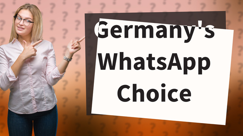 Germany's WhatsApp Choice