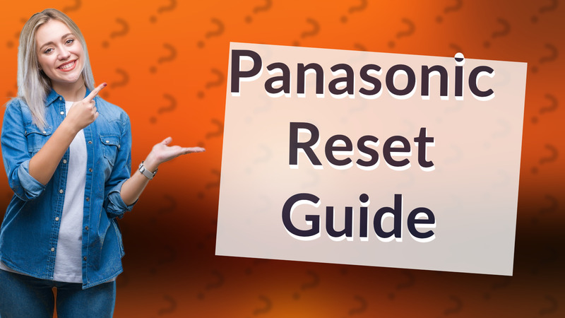 Panasonic Reset Guide