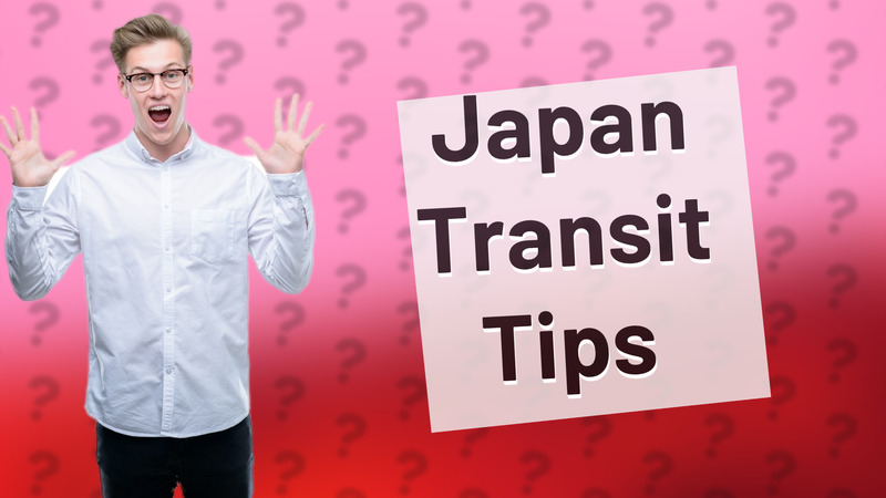 Japan Transit Tips