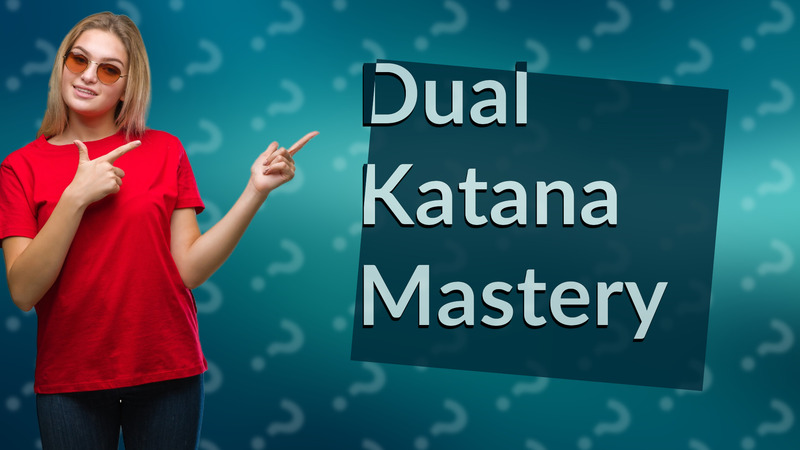 Dual Katana Mastery