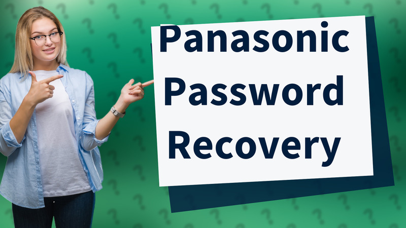 Panasonic Password Recovery