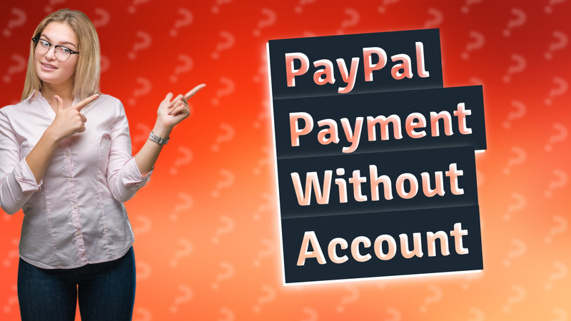 PayPal Payment Without Account