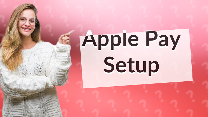 Apple Pay Setup