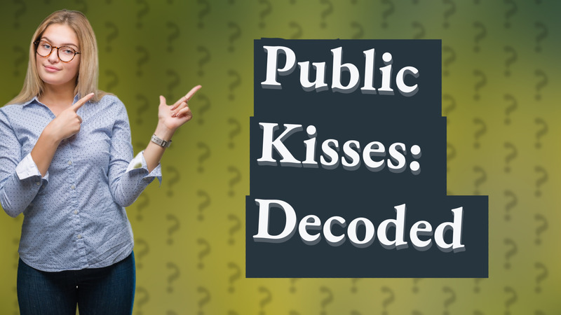 Public Kisses: Decoded