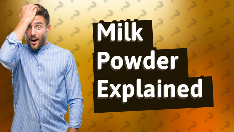Milk Powder Explained