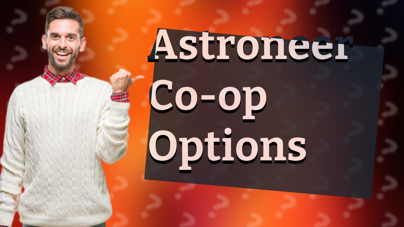 Astroneer Co-op Options