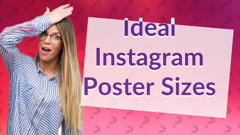 Ideal Instagram Poster Sizes
