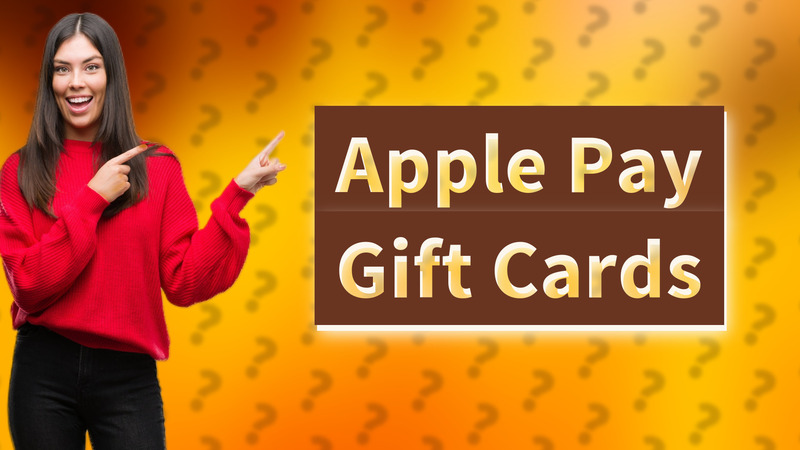 Apple Pay Gift Cards