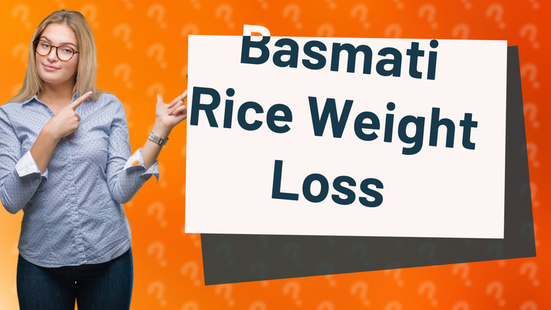 Basmati Rice Weight Loss