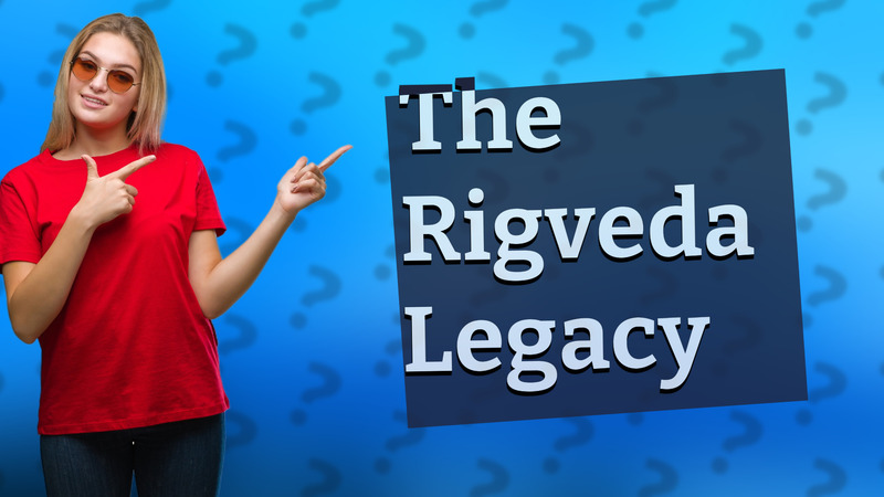 The Rigveda Legacy