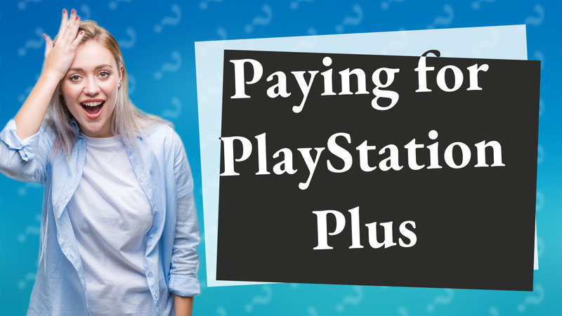 Paying for PlayStation Plus