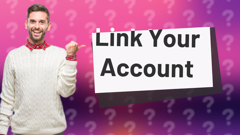 Link Your Account