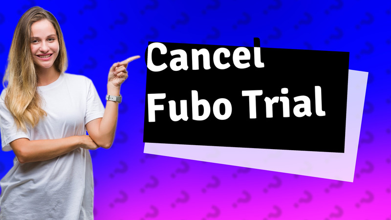 Cancel Fubo Trial
