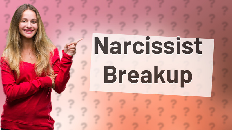 Narcissist Breakup