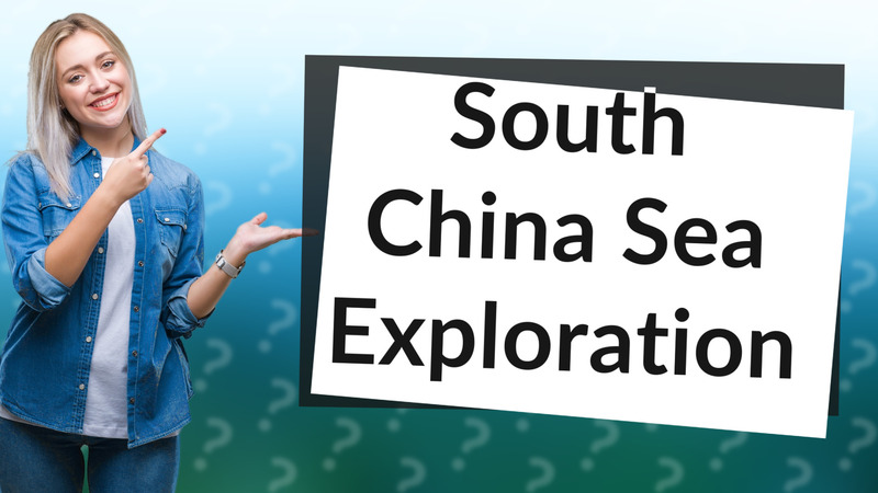 South China Sea Exploration
