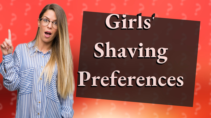 Girls' Shaving Preferences
