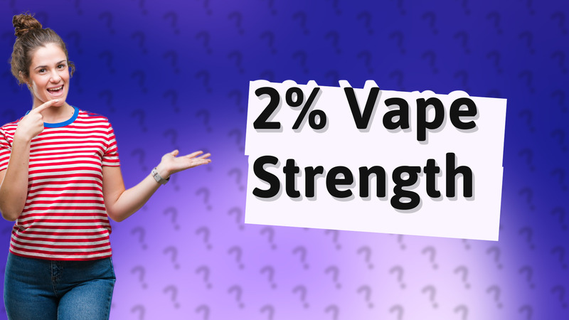 2% Vape Strength