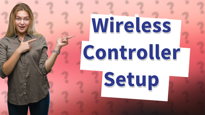 Wireless Controller Setup