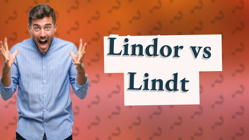 Lindor vs Lindt