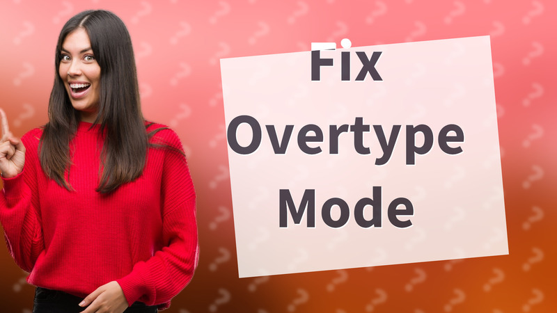 Fix Overtype Mode