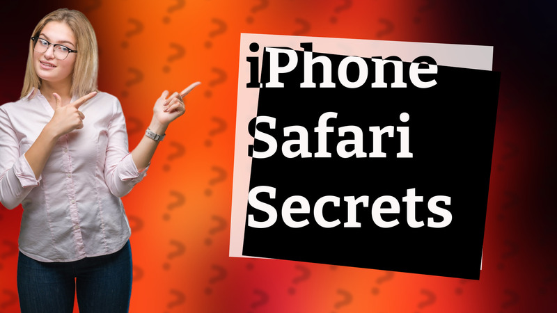 iPhone Safari Secrets