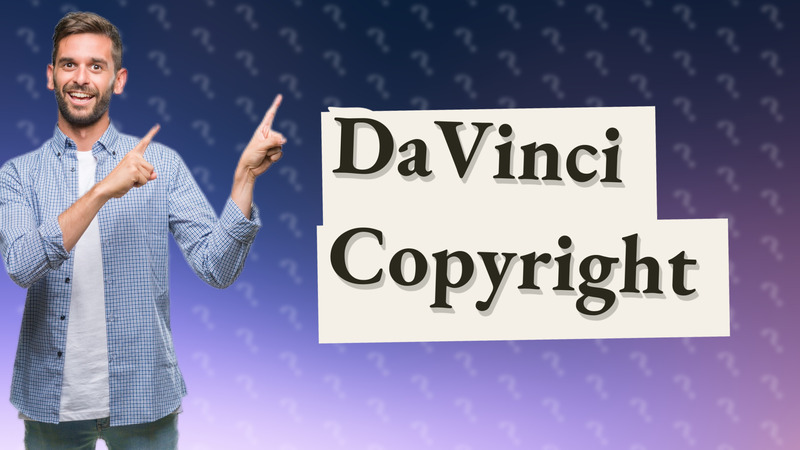 DaVinci Copyright