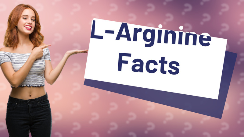 L-Arginine Facts