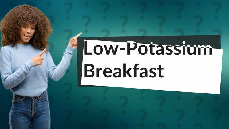 Low-Potassium Breakfast