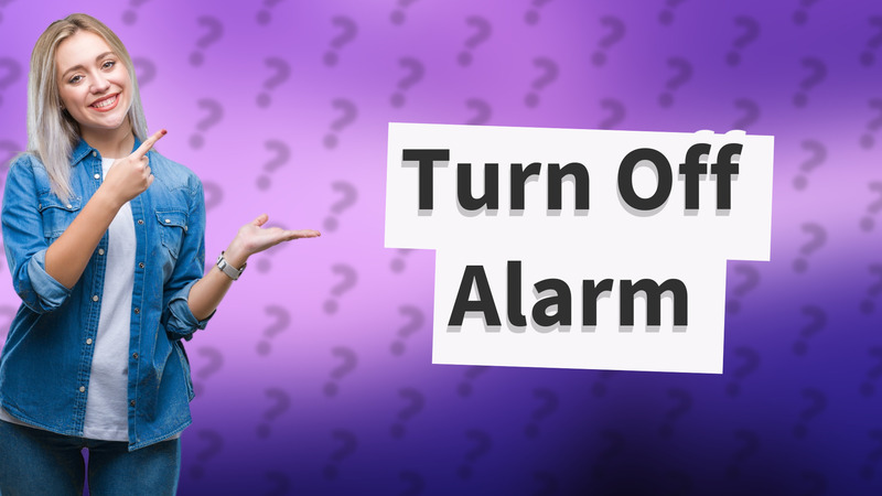 Turn Off Alarm