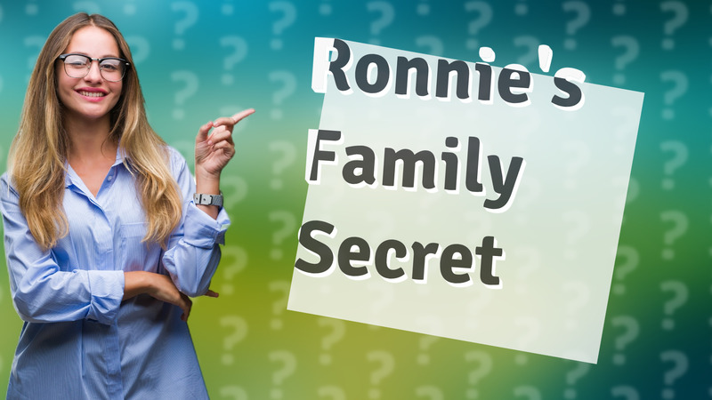 Ronnie's Family Secret