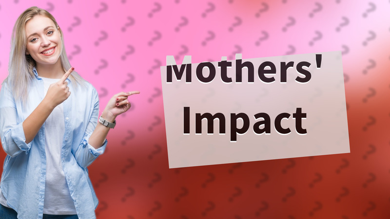 Mothers' Impact