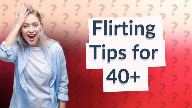 Flirting Tips for 40+