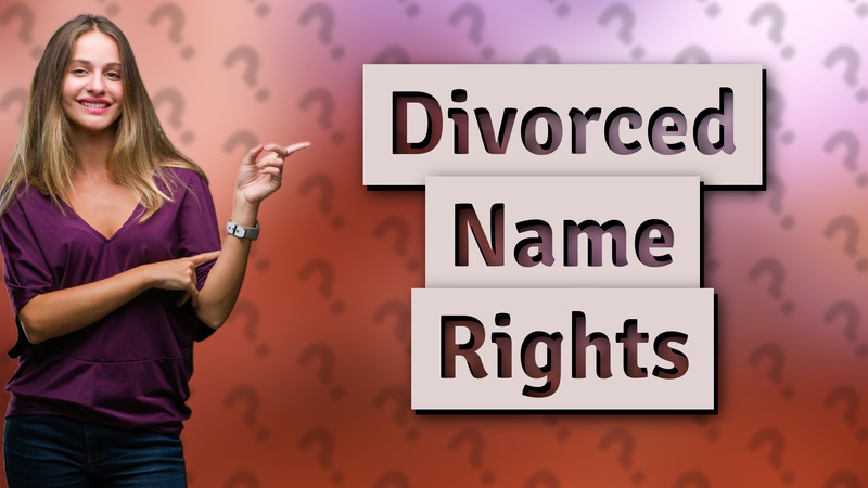 Divorced Name Rights