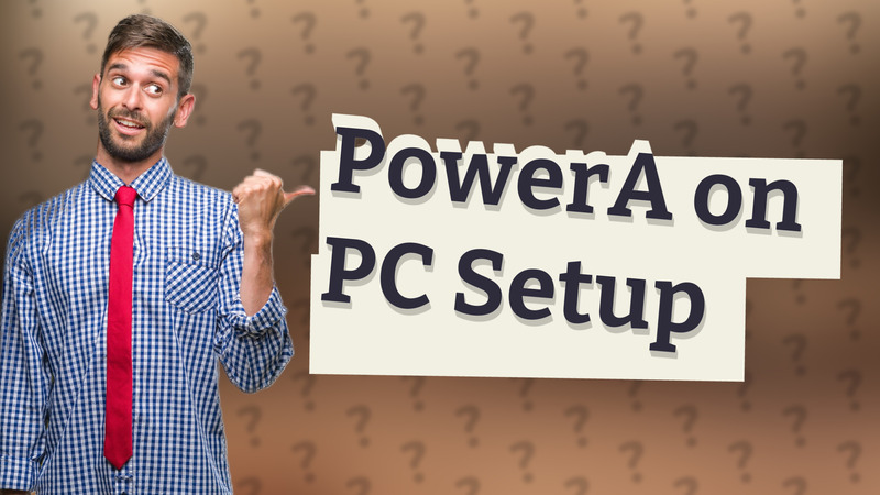 PowerA on PC Setup
