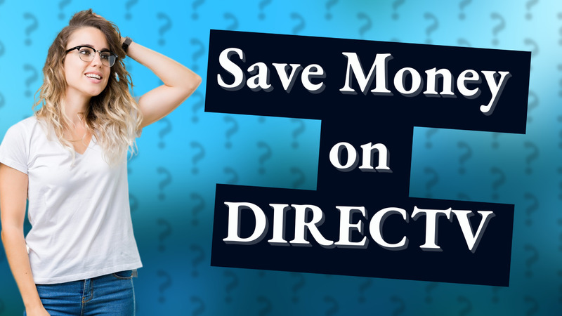 Save Money on DIRECTV