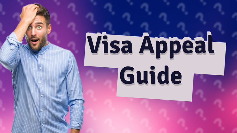 Visa Appeal Guide