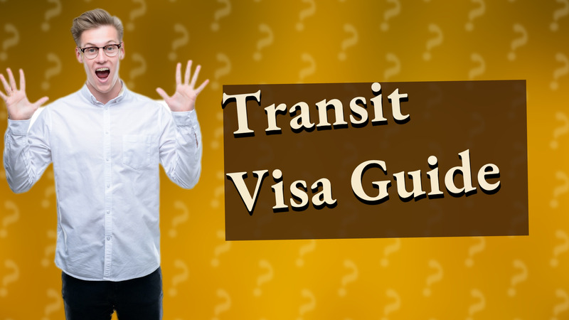 Transit Visa Guide