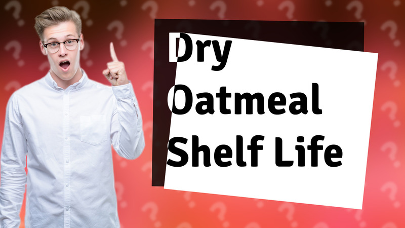 Dry Oatmeal Shelf Life
