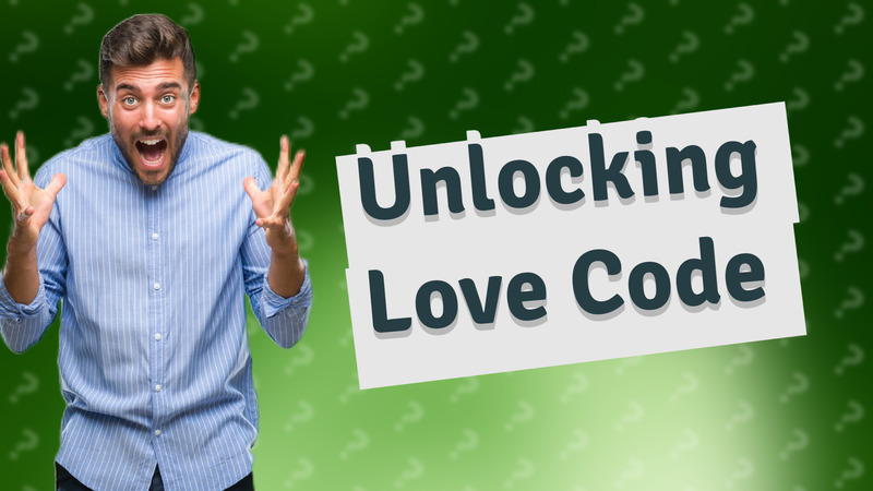 Unlocking Love Code