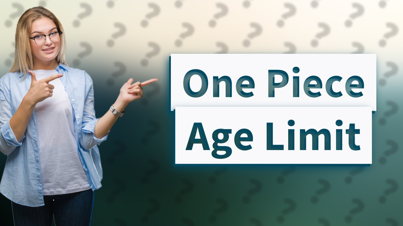 One Piece Age Limit