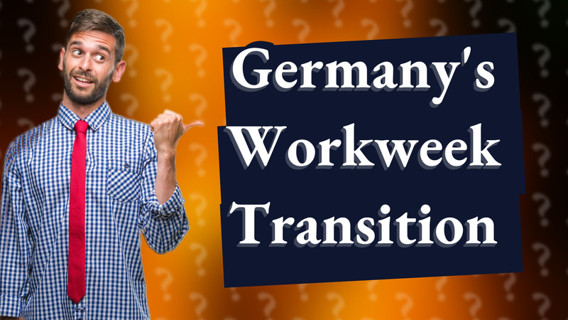 Germany's Workweek Transition