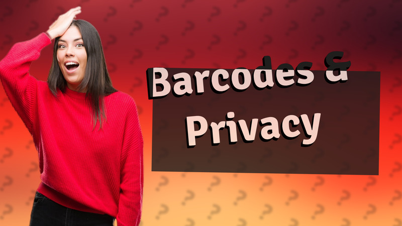 Barcodes & Privacy