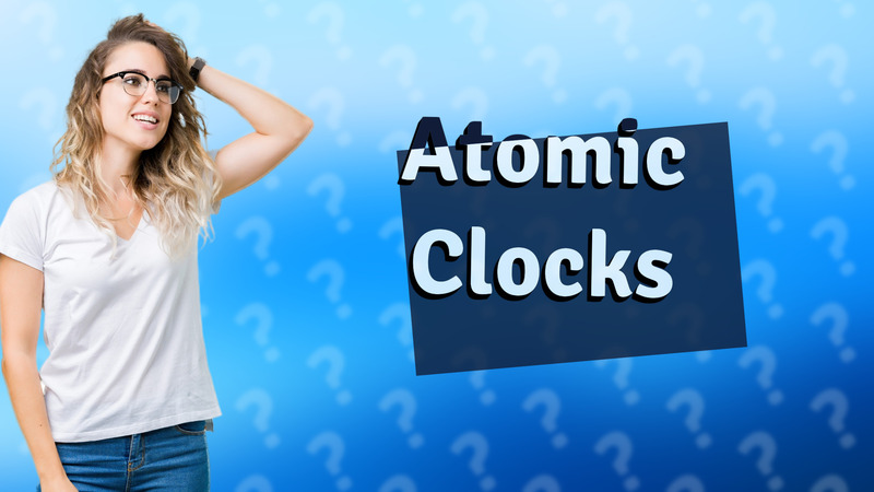 Atomic Clocks