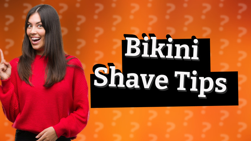 Bikini Shave Tips
